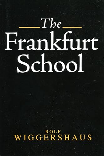 The Frankfurt School: Its History, Theories and Political Significance von Polity